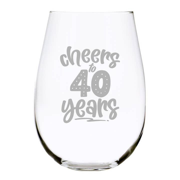Verre à vin sans pied Cheers to 40 years Birthday, 17 oz. pour la vente par C&M Personal Gifts