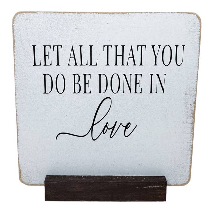 Let All That You Do Farmhouse Sign with Brown Stand for wholesale by Joshua Jar