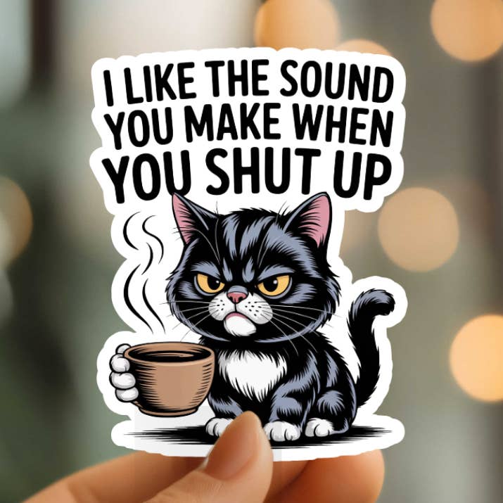 Funny I Like When You Shut Up Vinyl Sticker for wholesale by Mystical Monkey Toes