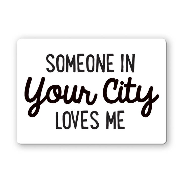 Personalized City Magnet - Someone Loves Me for wholesale by Rock Scissor Paper