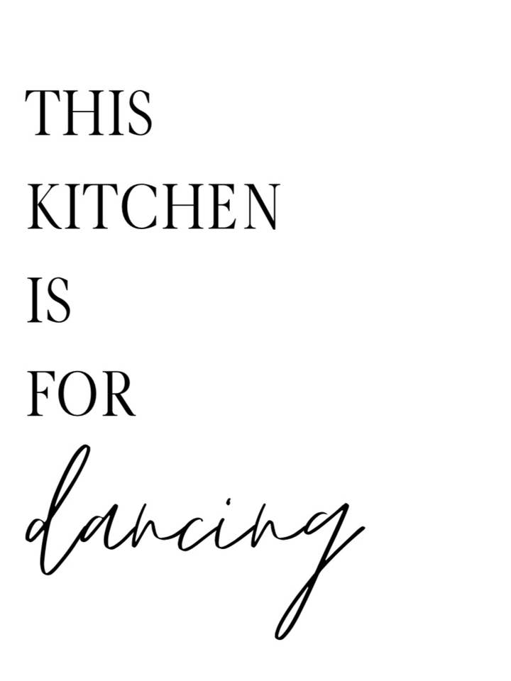 Kitchen Is For Dancing for wholesale by Blossom & Bloom
