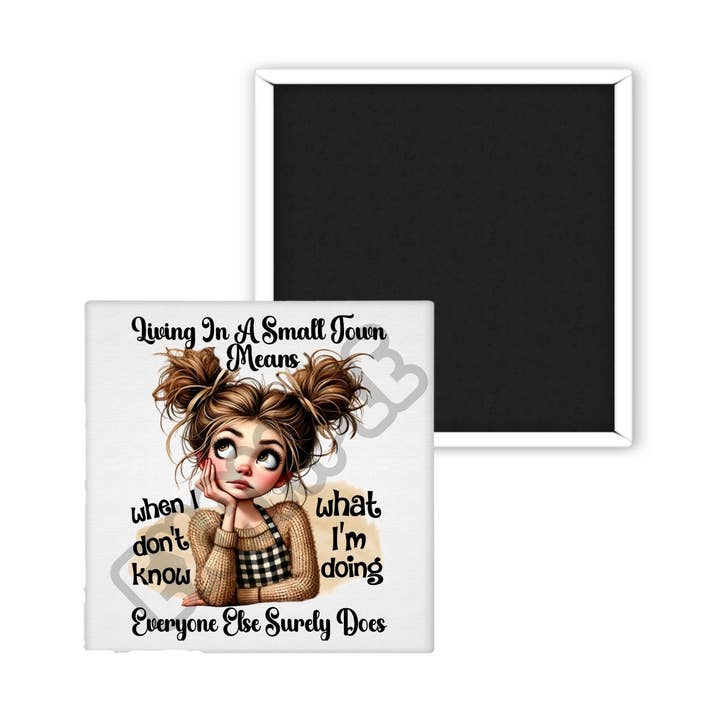 “Living in a Small Town” Magnet – 2x2" Square for wholesale by Uniquely Designed By Rebecca