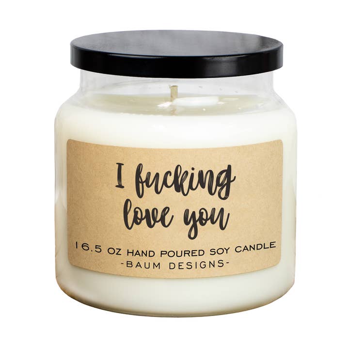 I Fucking Love You Soy Candle - 16.5oz for wholesale by Baum Designs LLC