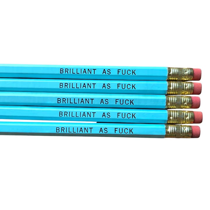 Brilliant as Fuck Pencils for wholesale by ChicalooKate