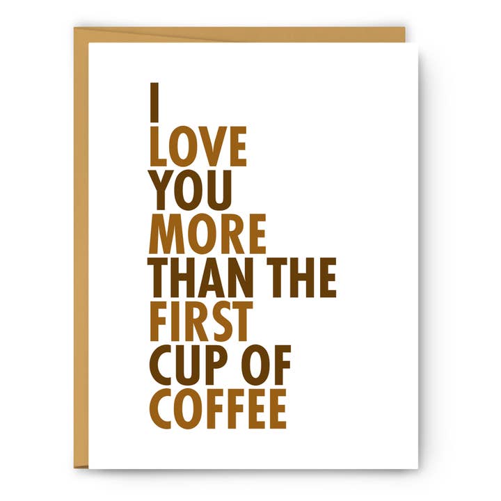 I Love You More Than The First Cup Of Coffee - Greeting Card for wholesale by Serif