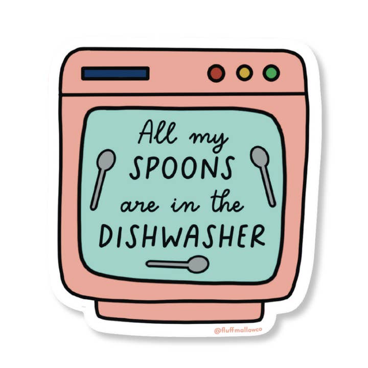Spoons in Dishwasher Chronic Illness Spoonie Vinyl Sticker for wholesale by Fluffmallow (Custom duties for USA are pre-paid by us)