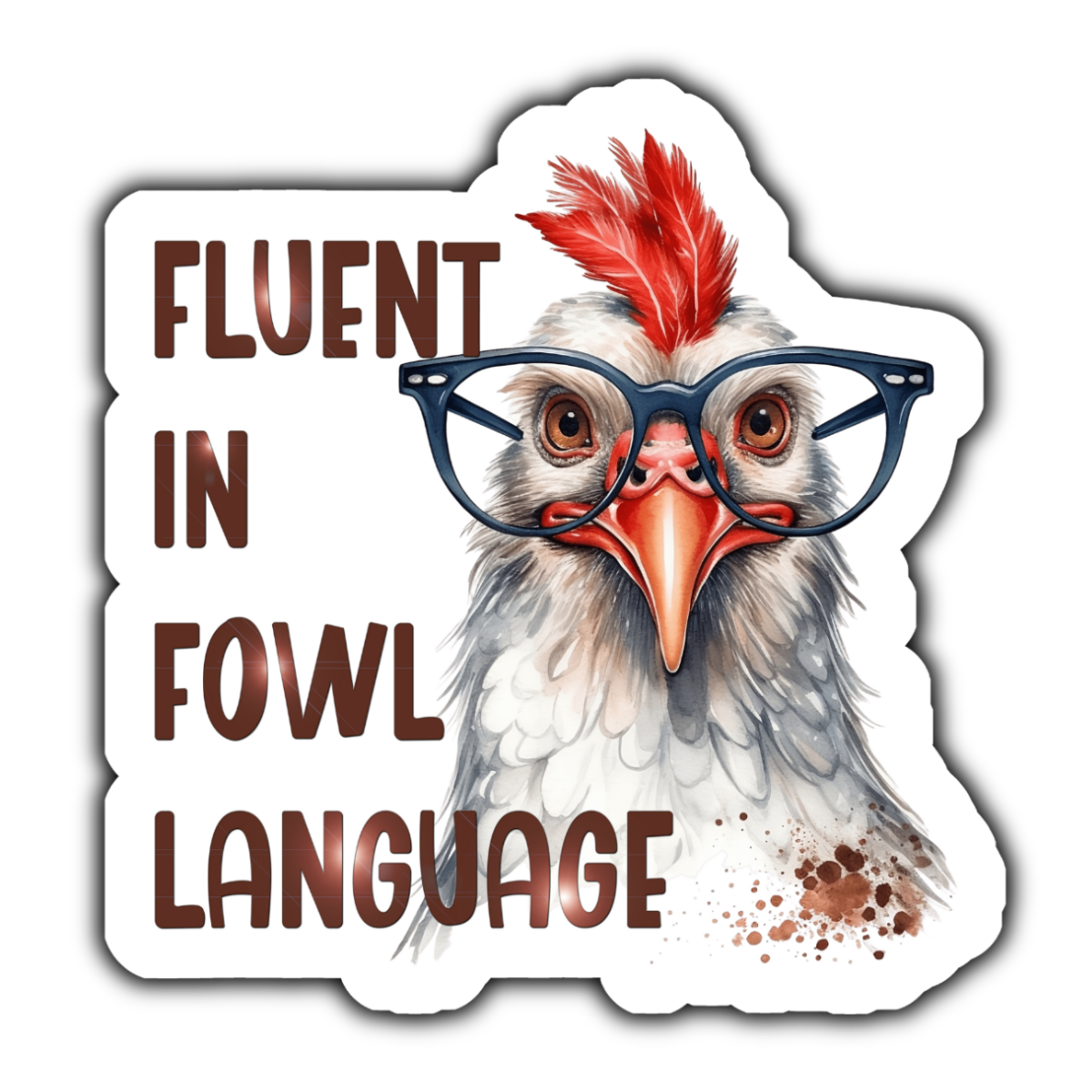 Stick to it creations – wholesale Sticker – Fluent in fowl language sticker0