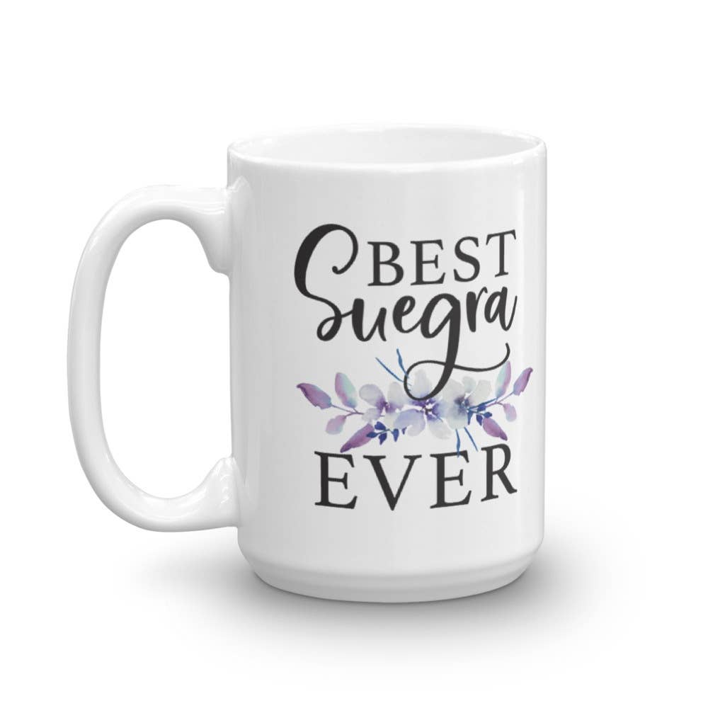 Send Me a Dream - Wholesale Coffee Mug - Best Suegra Ever Mug0