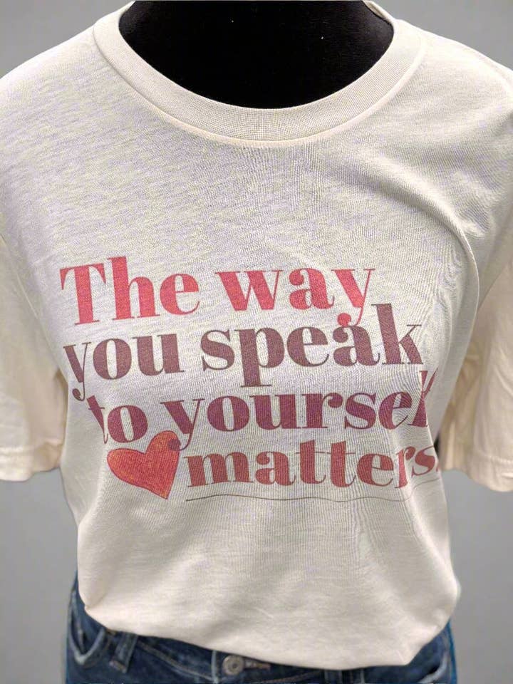 The Way You Speak to Yourself Matters Short Sleeve Tee for wholesale by Accentuate the Positive