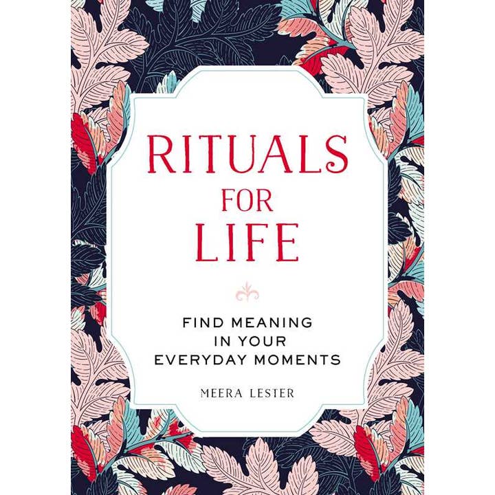 Rituals for Life by Meera Lester for wholesale by Simon & Schuster