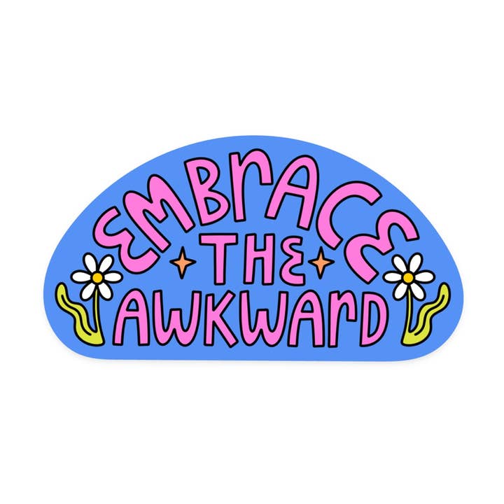 Embrace The Awkward Sticker for wholesale by KANDS.CO