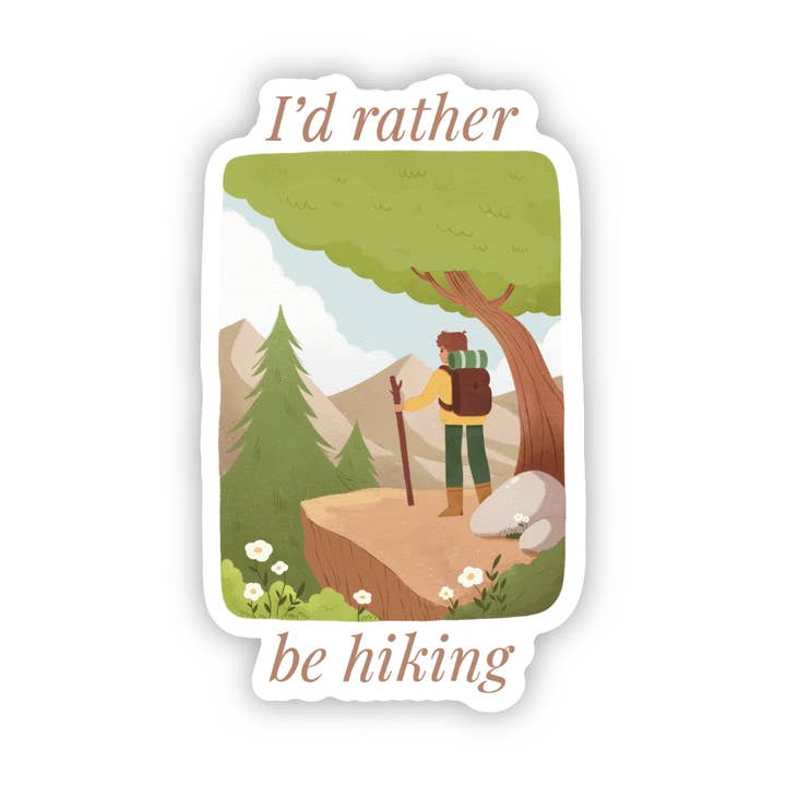 Big Moods - Wholesale Sticker - "I'd rather be hiking" Nature Sticker