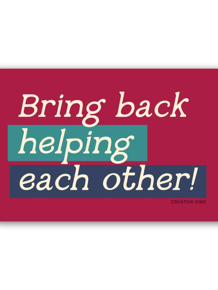 Bring Back Helping Each Other Vinyl Sticker for wholesale by Creative Kind