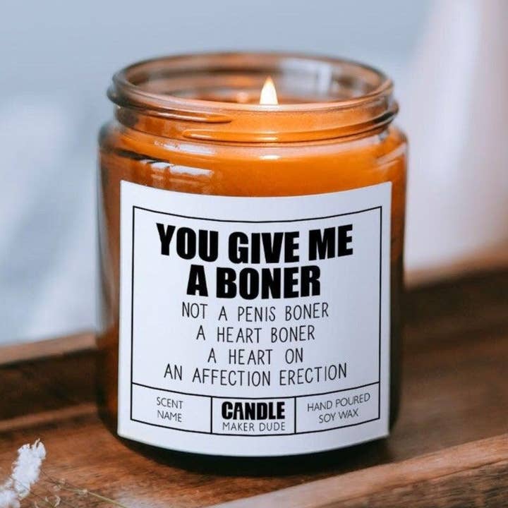 You Give Me A Boner Scented Candle, Funny Gifts For Women, Gift For Wife or Girlfriend for wholesale by Candle Maker Dude