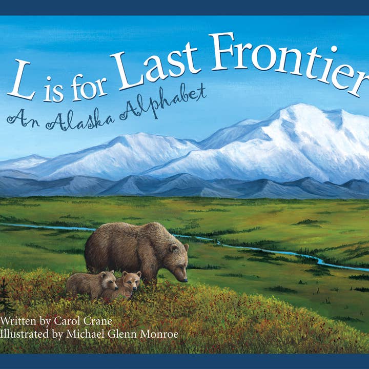 L is for Last Frontier: An Alaska Alphabet Picture Book for wholesale by Sleeping Bear Press