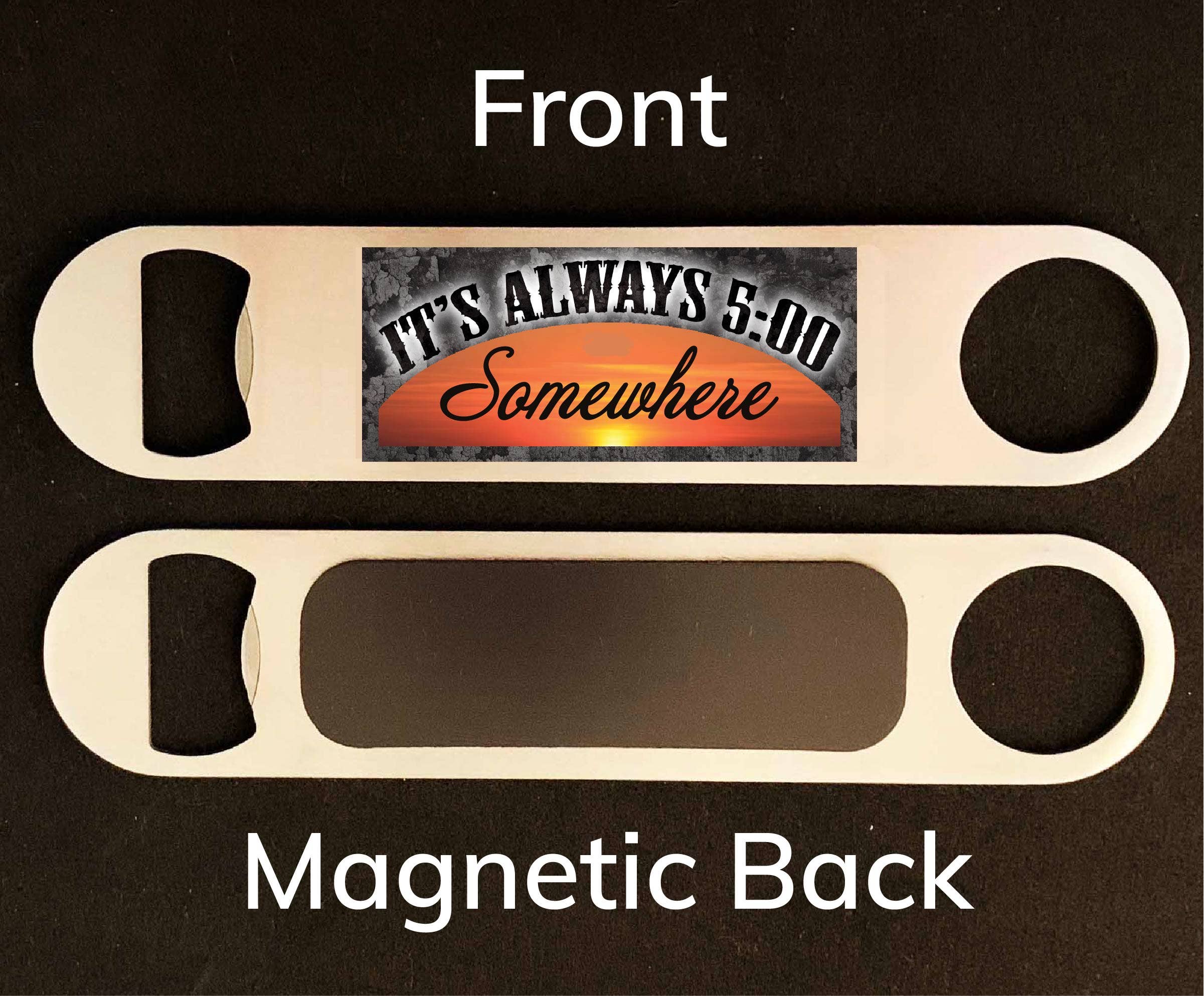 The Wine Steward LLC - Wholesale Bottle/Wine Opener - It's Always Five O'clock Somewhere Bottle Opener2