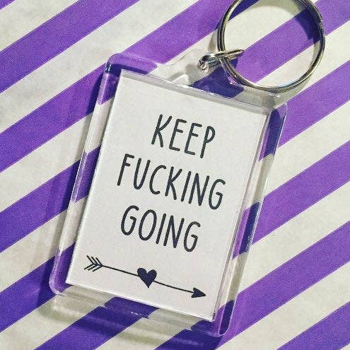 Handmade Profane Keep Going Key ring. Mental health. Thinkin for wholesale by Scent with Profanity