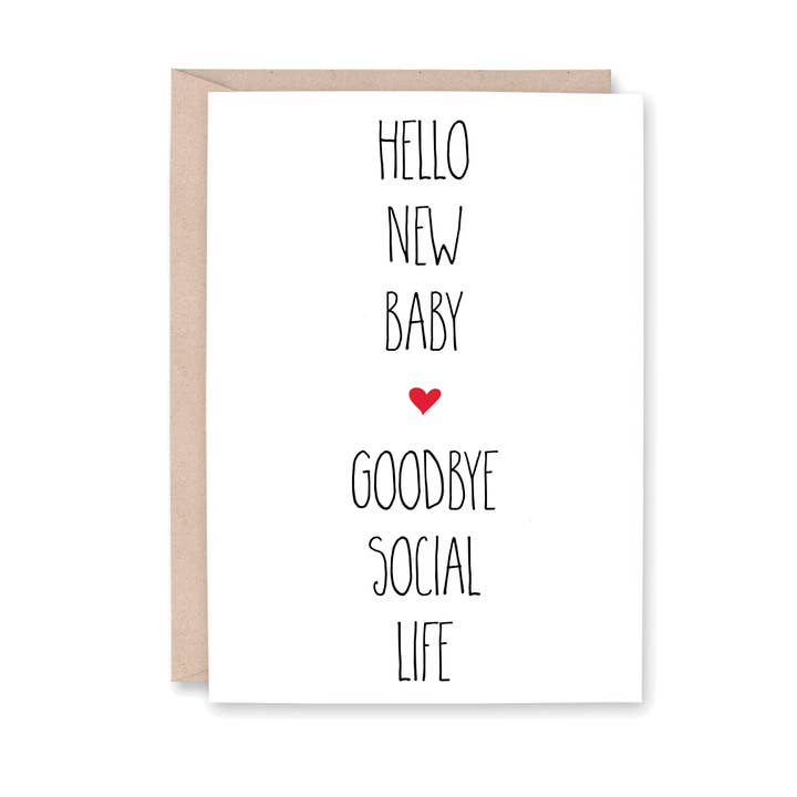 Hola, nuevo bebé, adiós a la vida social para venta al por mayor de Striped Hat Studio
