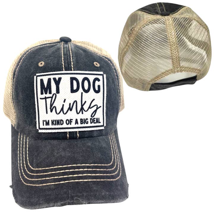 dkhandmade - Wholesale Trucker Hat - Unisex - MY DOG THINKS I'M KIND OF A BIG DEAL HATS | DISTRESSED