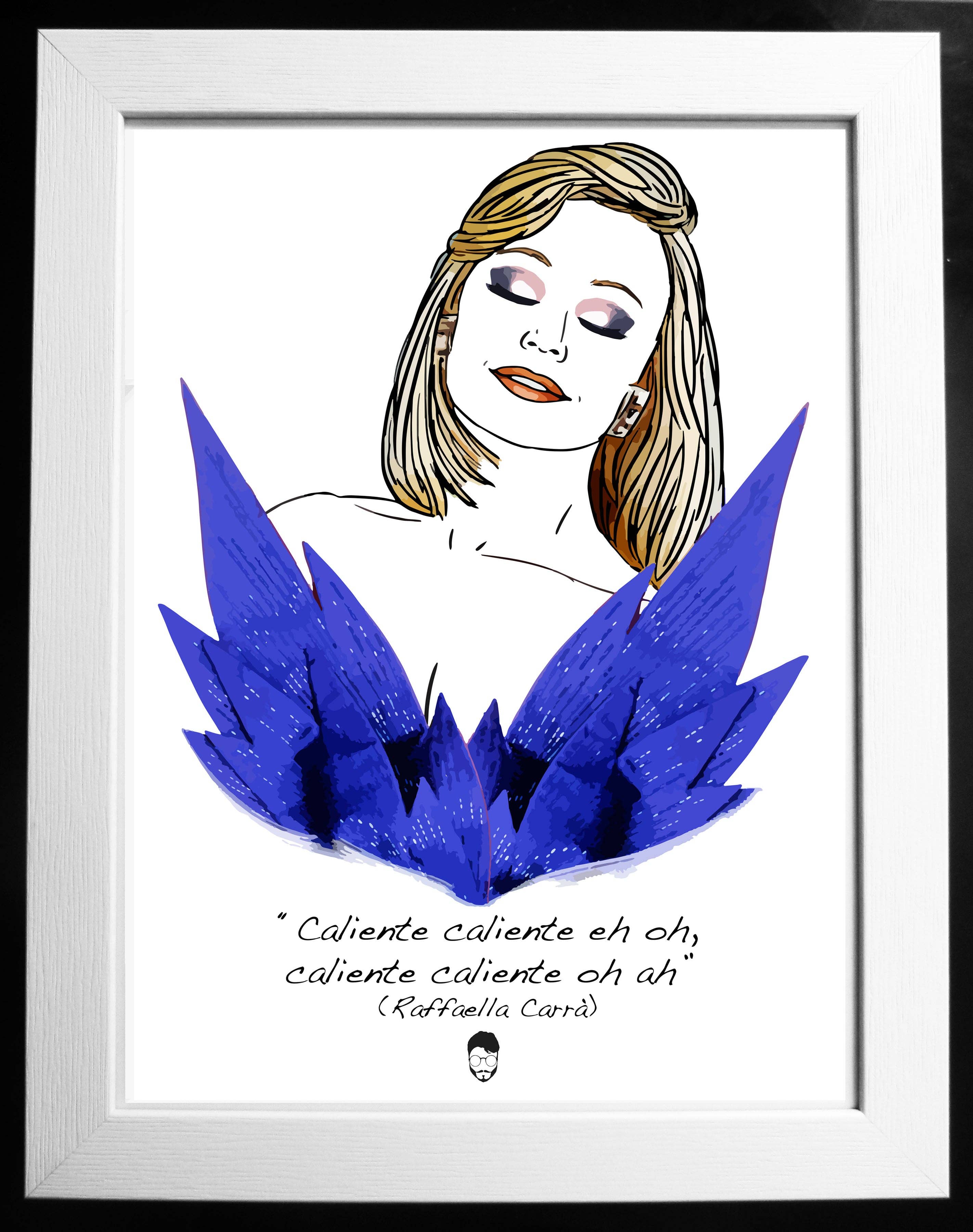 El loco del Pelo Rizo - Wholesale Art Print - Raffaella Carrà, Hot Hot