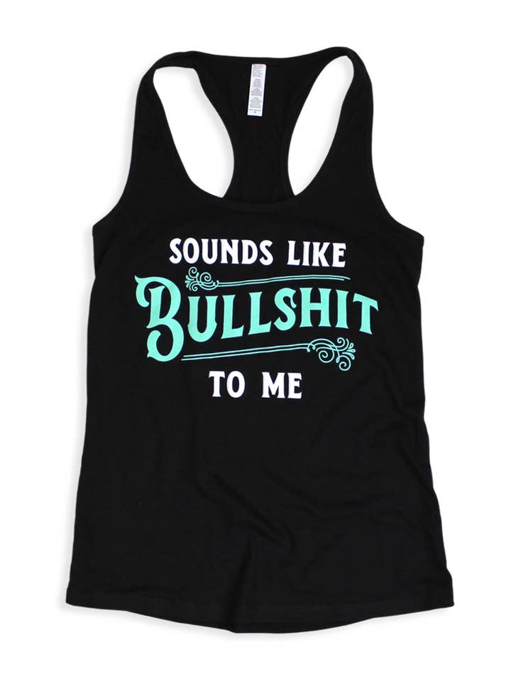Sounds Like BS To Me Tank for wholesale by Luckless Outfitters