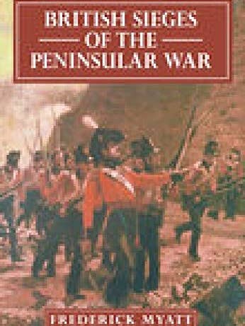 British Sieges of the Peninsular War by Frederick Myatt for wholesale by Boon Books