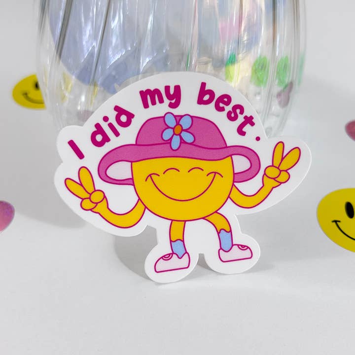 Did My Best Sticker - Self Love, Smiley, Happy, Quote Art for wholesale by Happyish Brand