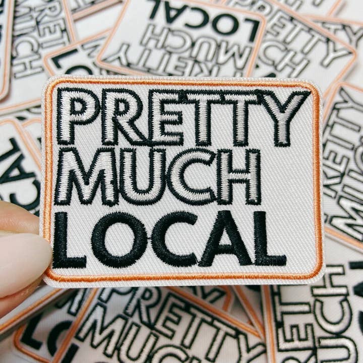 TEELUX - Wholesale Patch - 3" Pretty Much Local - Embroidered Hat Patch2
