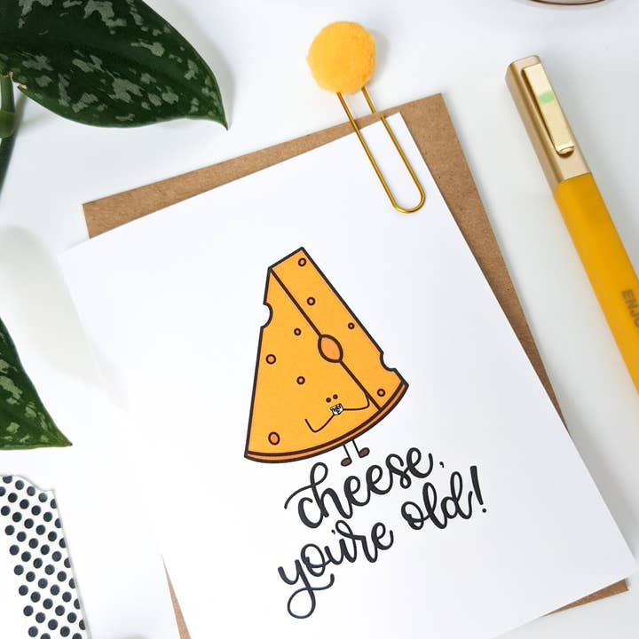 Cheese, You're Old Birthday Card for wholesale by Real Happy Designs
