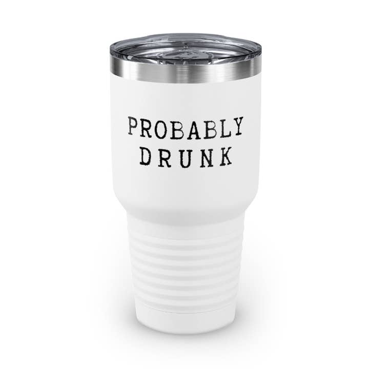 30oz Tumbler Stainless Steel Colors Funny Drinking Distressed Sarcastic Saying Party Tequila Hilarious Vodka Margaritas Sayings Partying for wholesale by Teegarb LLC