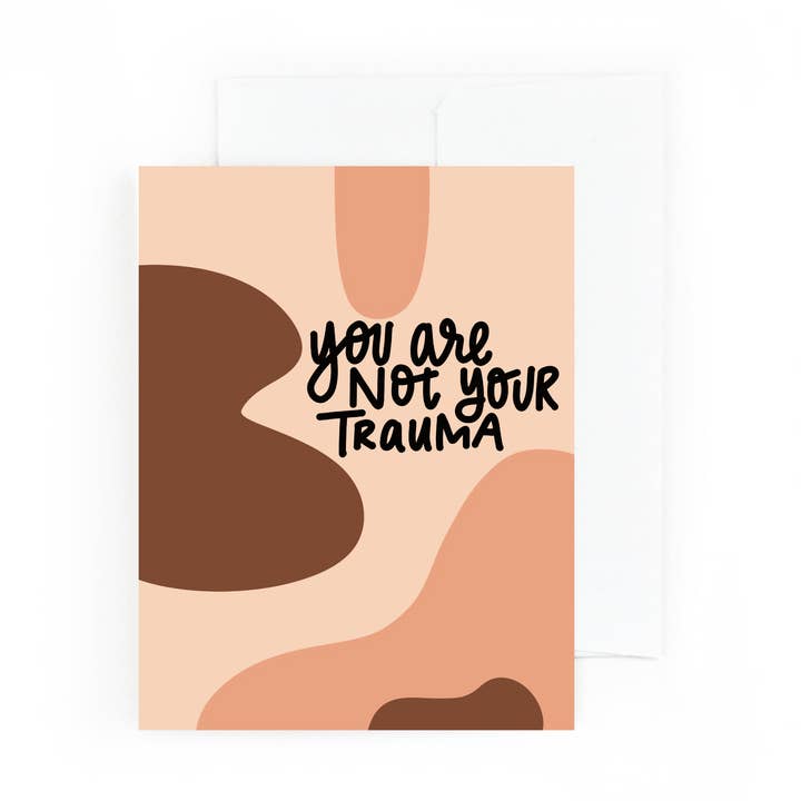 Carte de vœux You Are Not Your Trauma, cadeau pour la santé mentale pour la vente par Pretty Peacock Paperie - Women's Empowerment