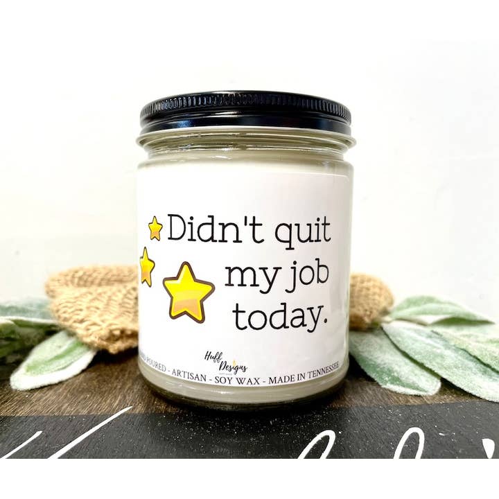 Non ho lasciato il mio lavoro oggi Coworker Gift Co-Worker Gift per la vendita all'ingrosso da parte di Huff Designs Candle Co