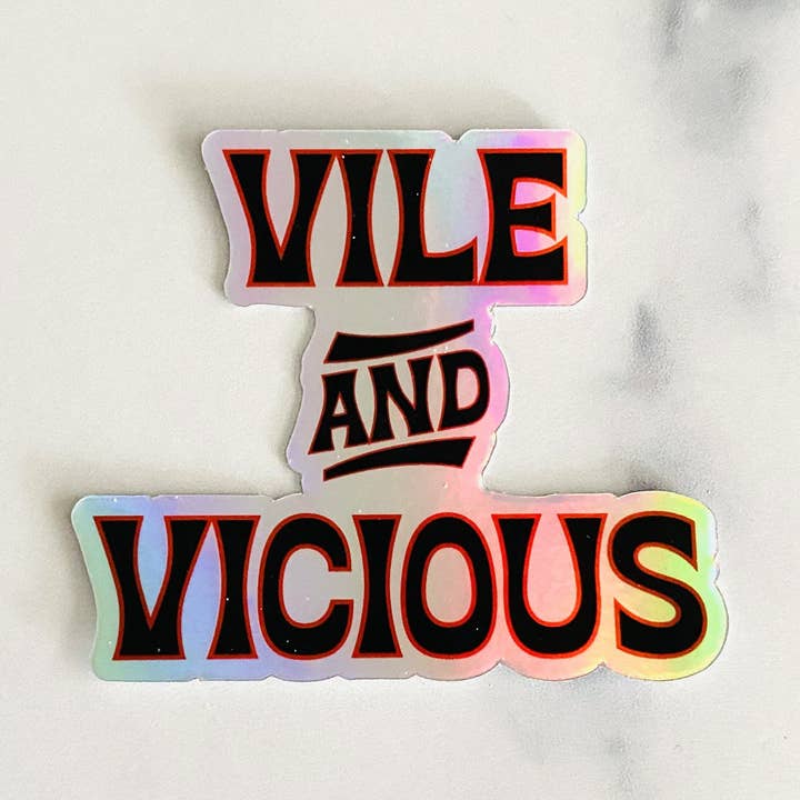Autocollant holographique Vile et Vicious pour la vente par Small Biz Memez
