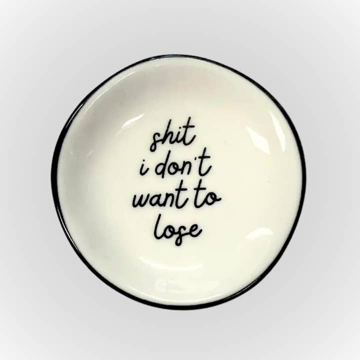 Properly Improper - Wholesale Jewelry Dish - Shit I Don't Want To Lose - Ring Dish
