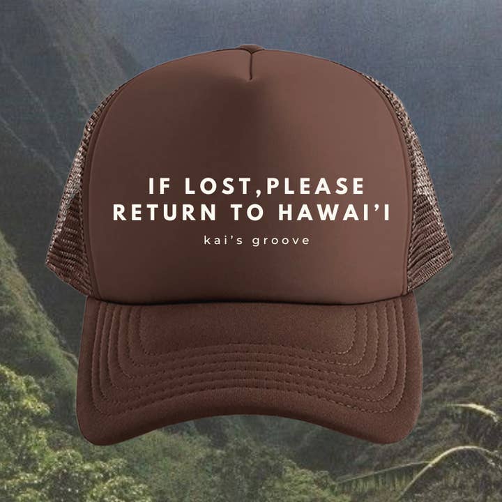 IF LOST, PLEASE RETURN TO HAWAI’I trucker hat for wholesale by Kai's Groove