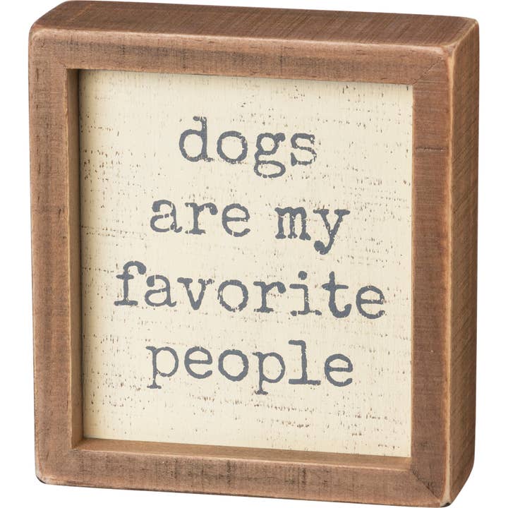 Dogs Are My Favorite People Inset Box Sign for wholesale by Primitives by Kathy