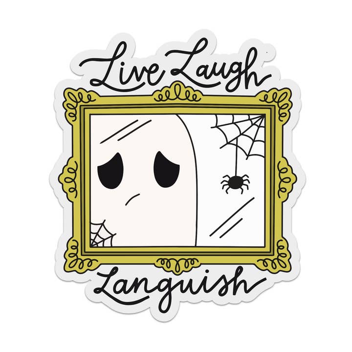 Live Laugh Languish Ghost Vinyl Sticker for wholesale by Mouthy Broad