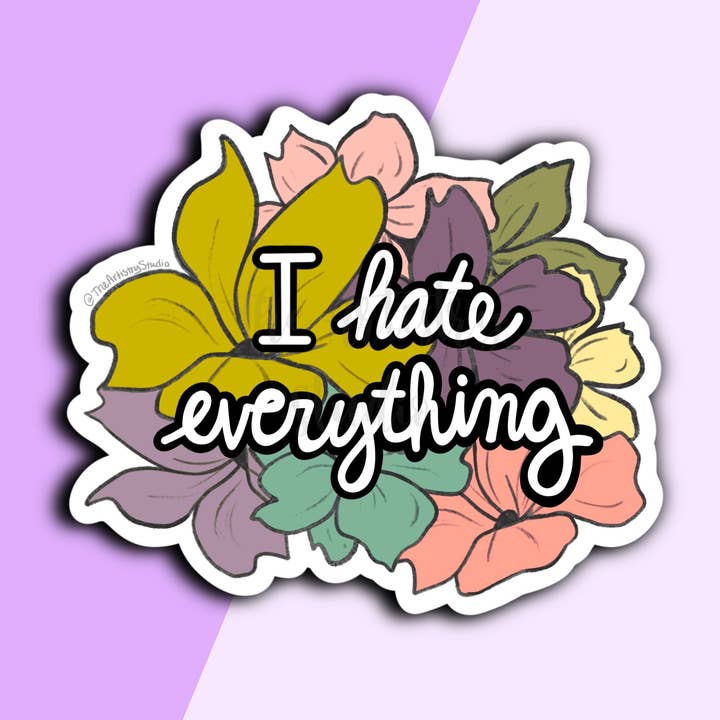I hate everything Sticker | 2.8x2.5 for wholesale by The Artistry Studio