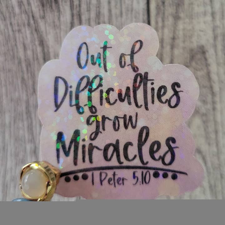 Inspirational sticker, Out of Difficulties Grow Miracles for wholesale by Dashmonograms