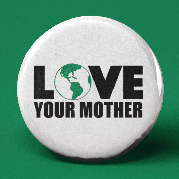 Älska din mor Pinback Knapp för wholesale av The Pin Pal Club