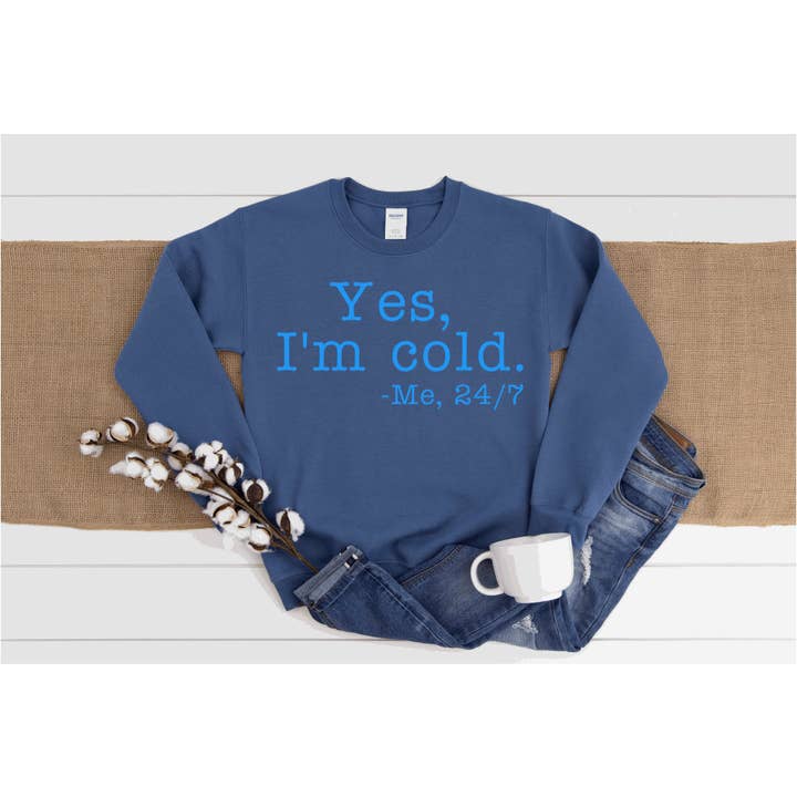 Cheeky Lisa - Wholesale Hoodie - Women's - Yes I'm Cold Hoodie, Winter, I'm So Freaking Cold Hoodie, Cu