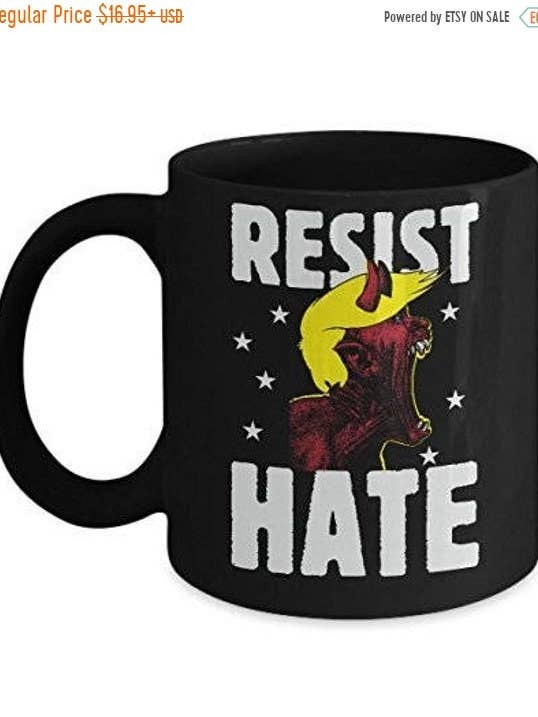 Funny Resist Mug, #RESIST Hate Mug Resist Coffee Mug for wholesale by CustomHappy