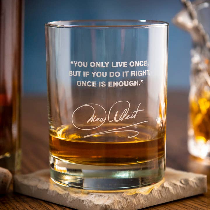 A to Z Imaging and Design - Wholesale Cocktail/Liquor Glass - Mae West Quote Glass (Only Live Once)0