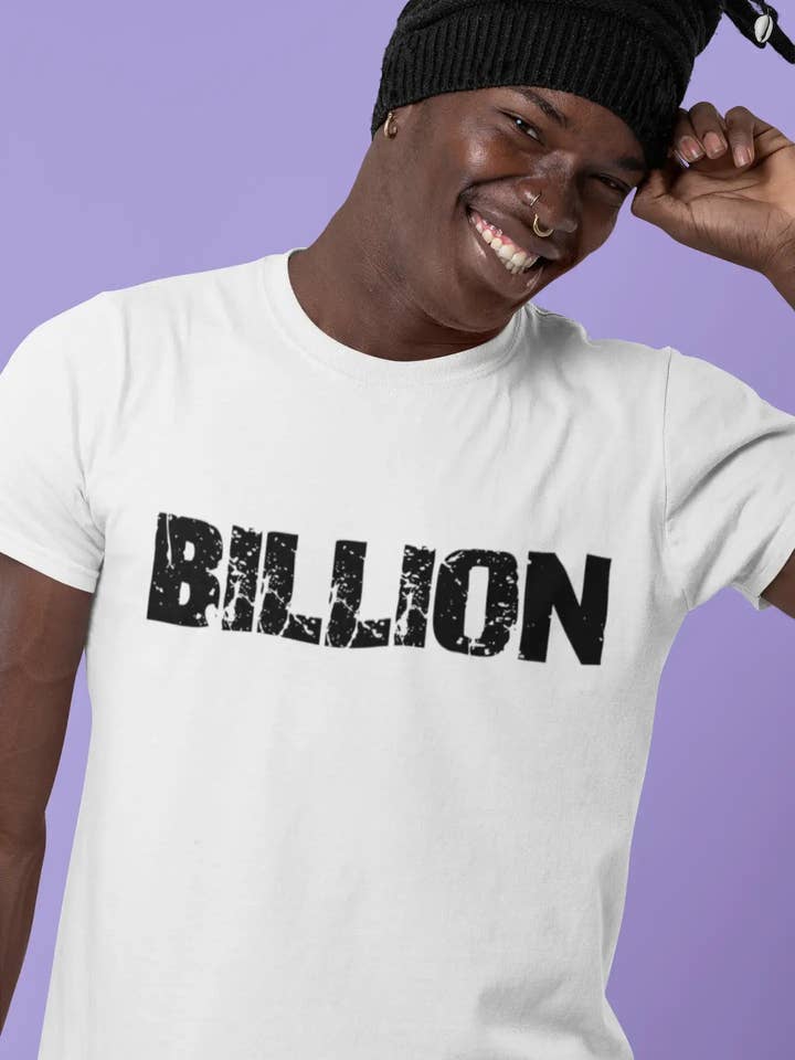 billion Men's T shirt White Birthday Gift 00552 for wholesale by ULTRABASIC