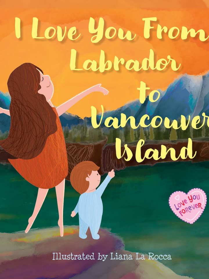 I Love You From Labrador To Vancouver Island 7x7 board book for wholesale by Taffy Tales Inc.