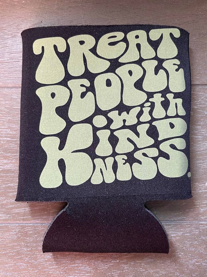 Treat People with Kindness Koozie for wholesale by The Crazy Craft Girl LLC