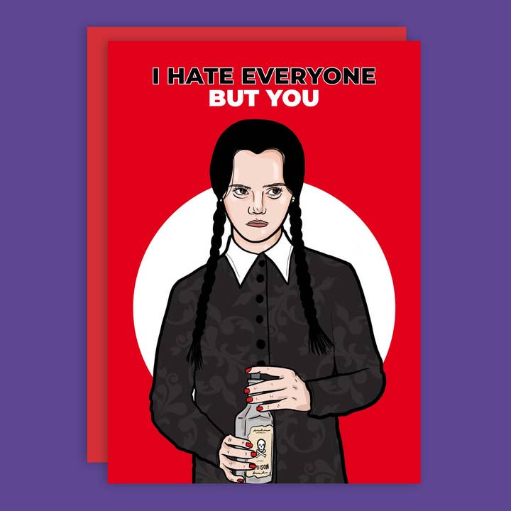 Studio Soph (We Pay Your Import Fees - We Ship DDP) - Wholesale Valentine's Day Card - I Hate Everyone But You Wednesday Addams Halloween Card1