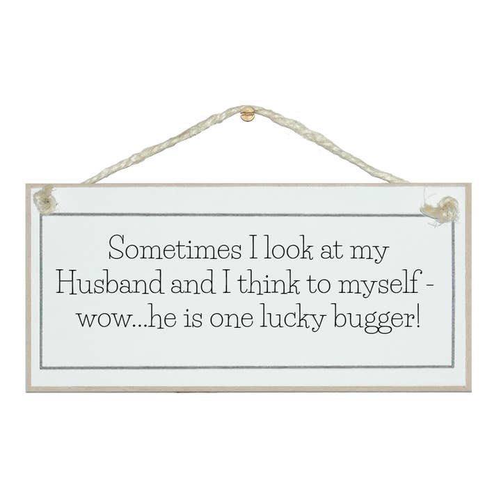Sometimes I look at my husband…Ladies Signs for wholesale by Crafty Clara