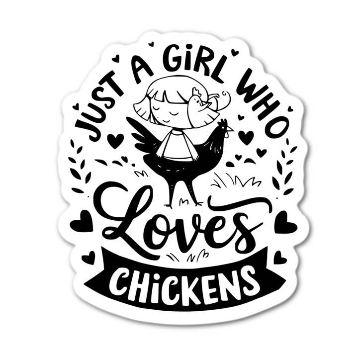 Just A Girl Who Loves Chickens 1.0 Sticker for wholesale by Stick-It Expressions