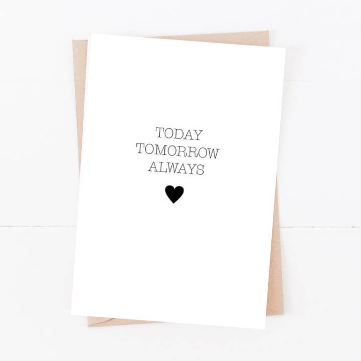 Carte Today, Tomorrow, Always | Taille A6 | Saint-Valentin 297 pour la vente par Love Flora Studio